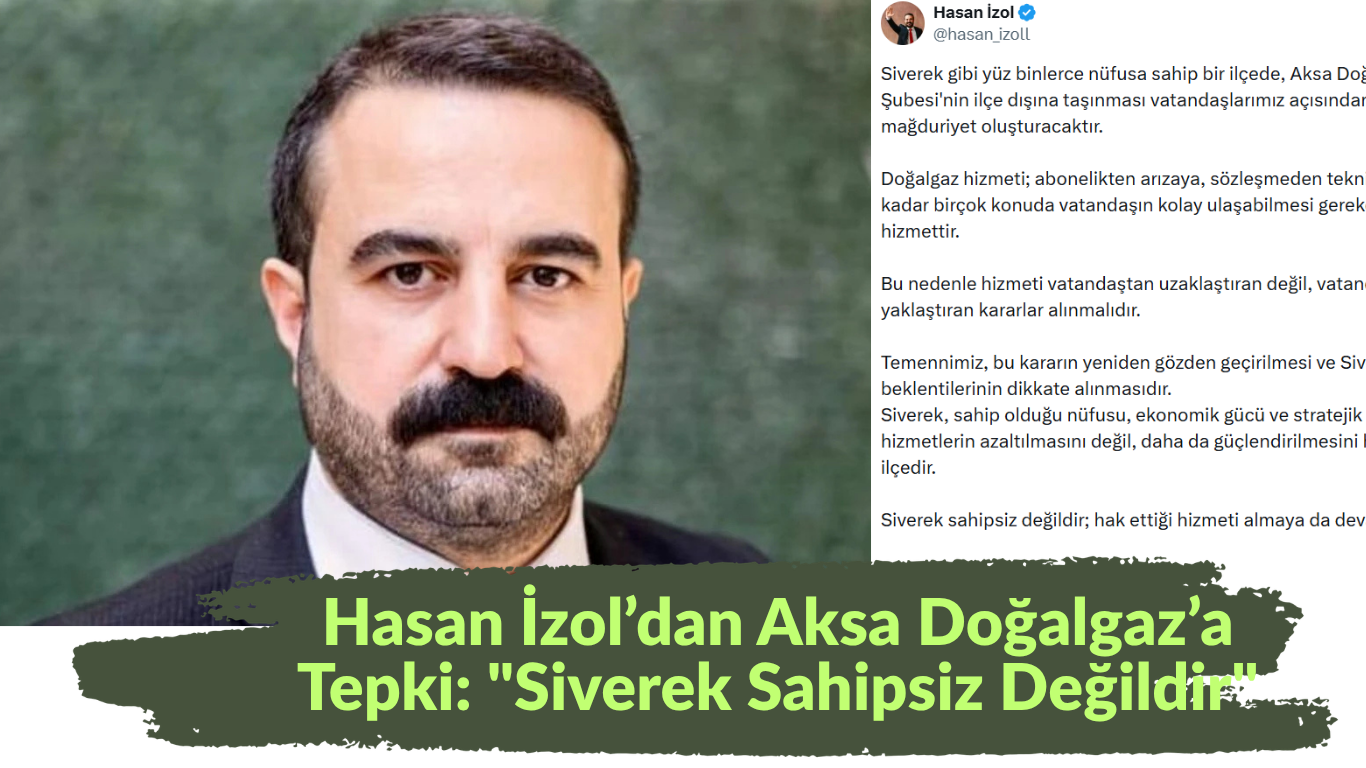 Hasan İzol’dan Aksa Doğalgaz’a Tepki: "Siverek Sahipsiz Değildir"